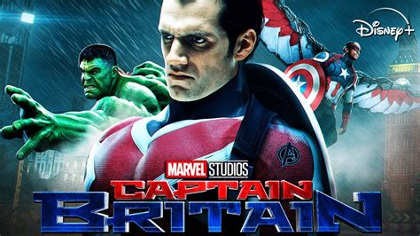 CAPTAIN BRITAIN Teaser (2023) With Henry Cavill & Mark Ruffalo ...