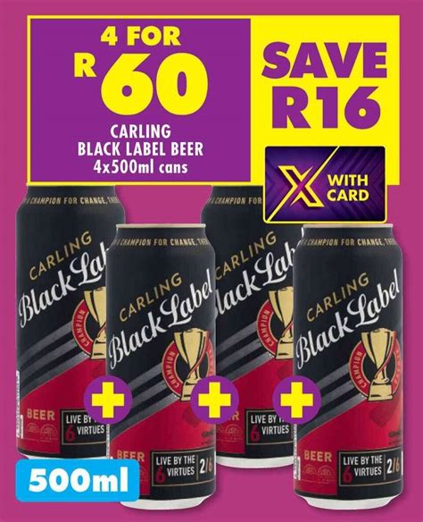 CARLING BLACK LABEL BEER 4x500ml cans offer at Shoprite