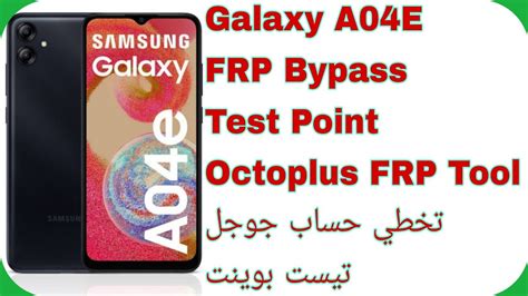 Galaxy A04e (A042F) FRP Bypass - Test Point - Octoplus