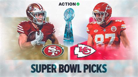 2024 Super Bowl Picks: All the 49ers vs Chiefs Bets We've Made