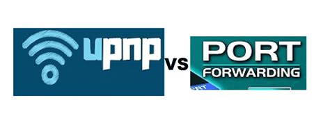 Compare UPNP vs Port Forwarding - Internet Access Guide