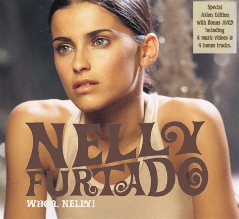 Nelly Furtado - Whoa, Nelly! (Special Asian Edition) Lyrics and ...