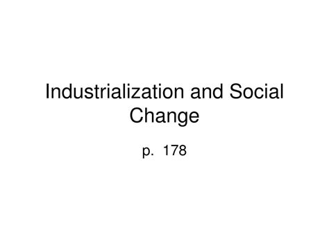 PPT - Industrialization and Social Change PowerPoint Presentation, free ...