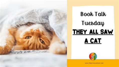 Book Talk Tuesday: They all Saw a Cat - Primary Planet