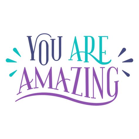 You are amazing quote - Transparent PNG & SVG vector file