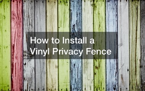 How to Install a Vinyl Privacy Fence - EDUCATION WEBSITE