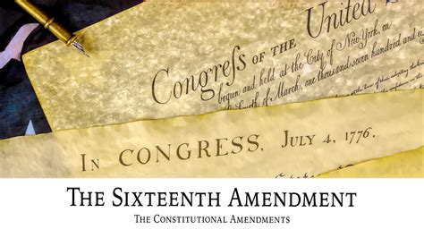 The Sixteenth Amendment: The Constitutional Amendments | Ancestral Findings