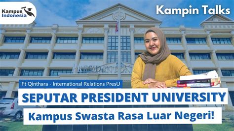 Seputar President university, kampus swasta rasa luar negri! | Fakta Kuliah di President ...