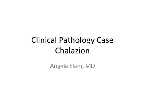 Clinical Pathology Case Chalazion