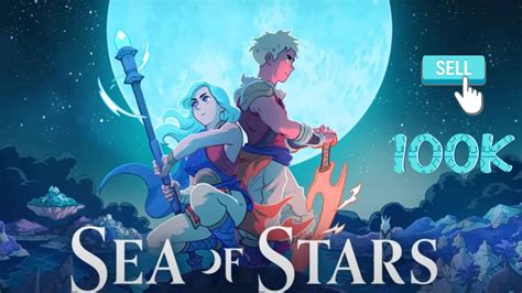 "Sea of Stars" Game sold 100,000 copies in just one day - AllAbtTech