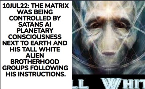 10JUL22: THE MATRIX WAS BEING CONTROLLED BY SATANS AI PLANETARY ...