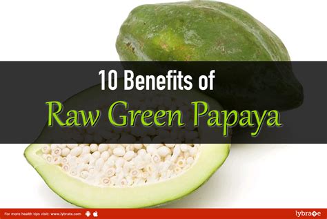 10 Health Benefits of Raw Green Papaya - By Dr. Santosh Rayabagi | Lybrate