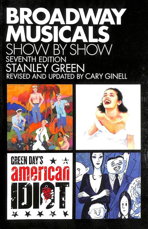 Broadway Musicals, Show By Show - Seventh Edition: Green, Stanley, Ginell, Cary: 9781557837844 ...