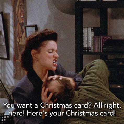 You want a Christmas card? Here’s your Christmas card! – Seinfeld Memes