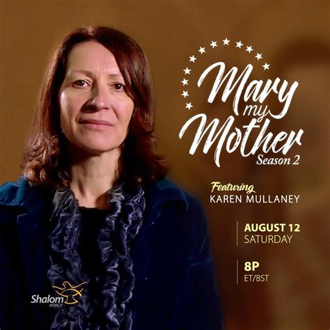 Don't miss the upcoming episode of Mary My Mother, featuring Karen Mullaney on Saturday, August ...