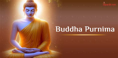 Buddha Purnima 2024: Date, Time, And Celebrations - 99Pandit