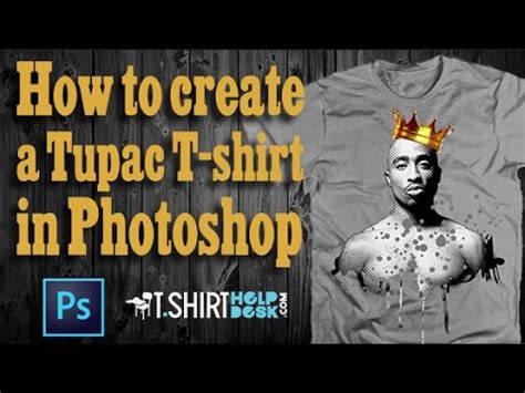 HOW TO CREATE A TUPAC T-SHIRT - YouTube
