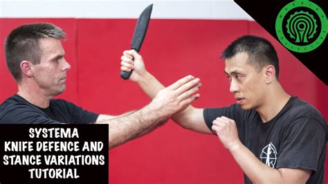 Systema Knife Defence and Stance Variations Tutorial - YouTube