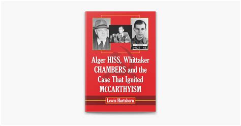 ‎Alger Hiss, Whittaker Chambers and the Case That Ignited McCarthyism ...