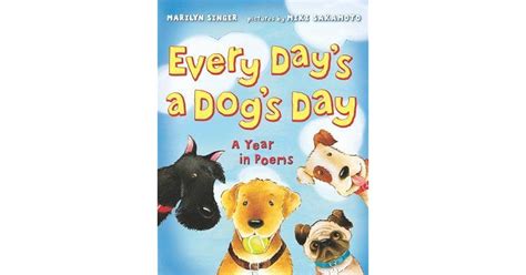 Every Day's a Dog's Day: A Year in Poems by Marilyn Singer