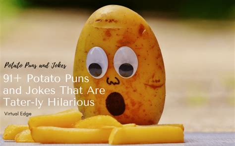 91+ Potato Puns and Jokes That Are Tater-ly Hilarious | Virtual Edge