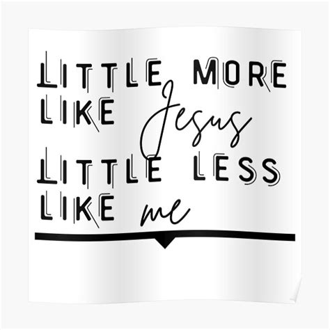 "Little More Like Jesus, Little Less Like Me Song Lyrics//Christian ...