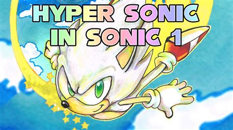 Super Sonic & Hyper Sonic in Sonic 1 - Walkthrough - YouTube