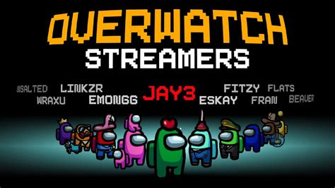 TOP Overwatch Streamers Play AMONG US - YouTube