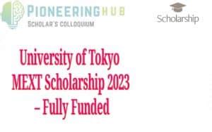 University Of Tokyo MEXT Scholarship 2023 In Japan – Fully Funded