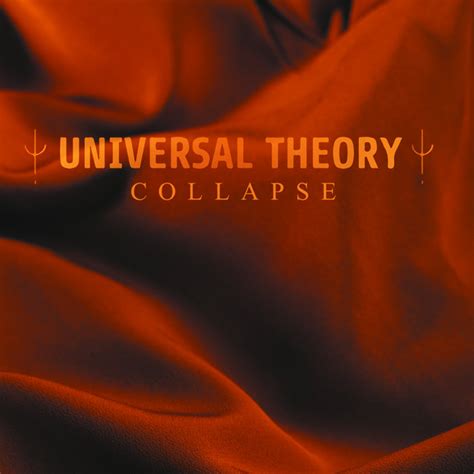 Collapse | Universal Theory