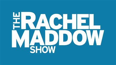 The Rachel Maddow Show - NBC.com