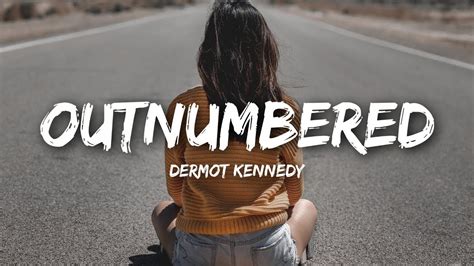 Dermot Kennedy - Outnumbered (Lyrics) Chords - Chordify