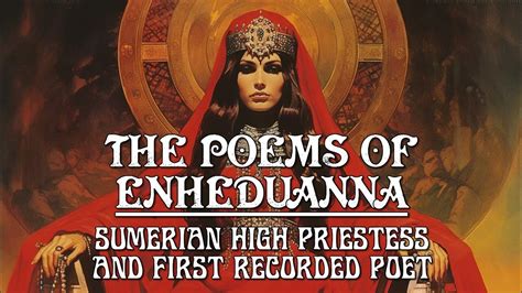 Poems Of Enheduanna - Ancient Sumerian Priestess And First Recorded ...
