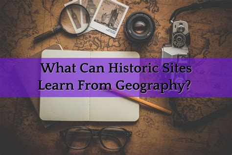 What Can Historic Sites Learn From Geography? | Engaging Places