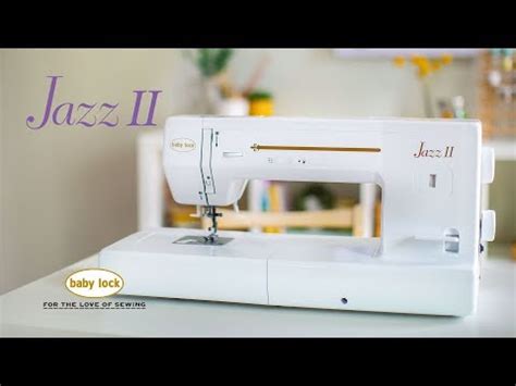 Baby Lock Jazz II - Sewing and Quilting Machine