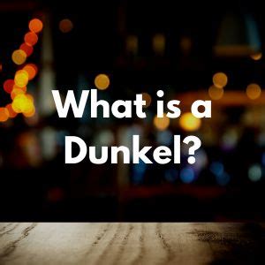 What is a Dunkel? - NoLo Beverage