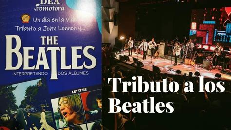 TRIBUTO A LOS BEATLES - YouTube