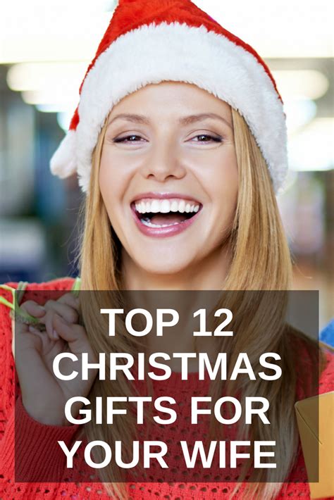 TOP 12 CHRISTMAS GIFTS FOR YOUR WIFE - ONE Extraordinary Marriage ...