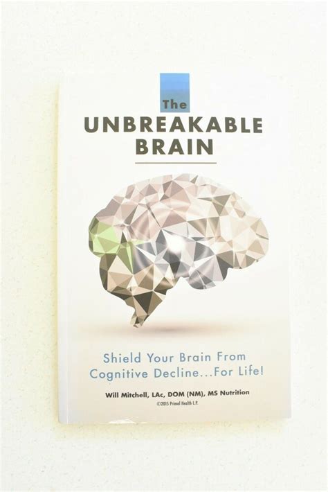 The Unbreakable Brain: Shield Your Brain From Cognitive Decline by:WIll Mitchell in 2021 | Brain ...