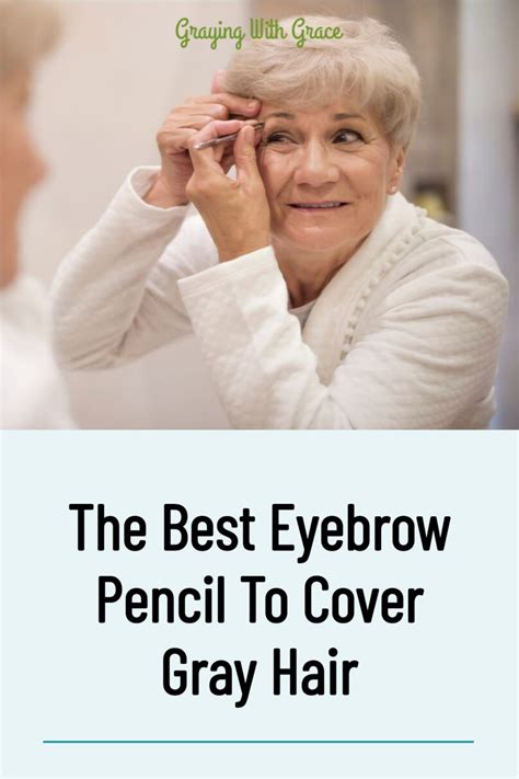 The Best Eyebrow Pencil to Cover Gray Hair in 2024 | Covering gray hair ...