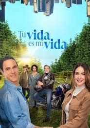 🥇 Tu Vida Es Mi Vida Serie Online Todas las temporadas HD - HomeCine