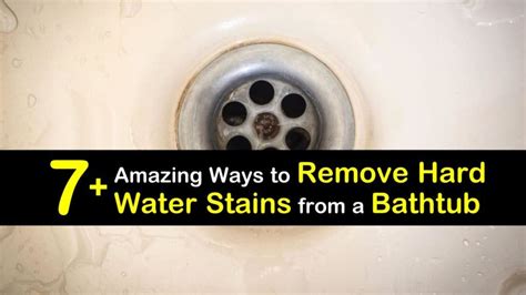 7+ Amazing Ways to Remove Hard Water Stains from a Bathtub