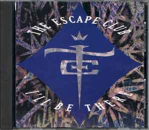 The Escape Club - I'll Be There (CD, Single, Promo) | Discogs