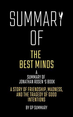 Summary of The Best Minds by Jonathan Rosen: A Story of Friendship, Madness, and the Tragedy of ...