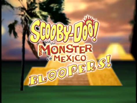 Scooby-Doo and the Monster of Mexico Bloopers : Warner Bros. : Free ...