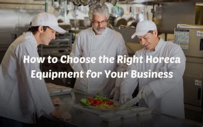 Choosing the Right Horeca Equipment: Ultimate Guide - TradeGully