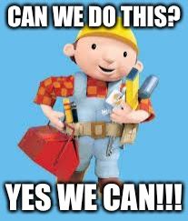 Bob The Builder Yes We Can Gif