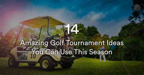 14 Amazing Golf Tournament Ideas You Can Use This Season