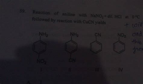 59. Reaction of aniline with NaNO2 + dil. HCl at 0∘C followed by reaction..