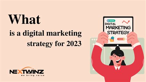 What is a digital marketing strategy for 2023 | Nextwinz